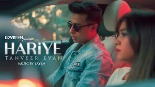 Hariye - Tanveer Evan | LoveGen | Zayem.