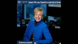 Leadership Through Service by Laura Ellsworth, Jones Day’s first Partner-in-Charge of Global Comm...