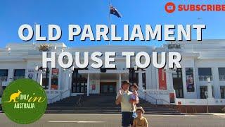 OLD PARLIAMENT HOUSE AUSTRALIA | MUSEUM OF AUSTRALIAN DEMOCRACY | TOURIST DESTINATION IN AUSTRALIA