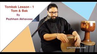 Tombak Lesson 1 Basic Techniques, Tom (Low Pitch) and Bak (High Pitch) by Pezhham Akhavass