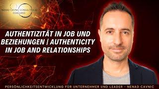 Authentizität im Job und Beziehungen | Authenticity in job and relationships