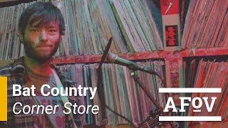 BAT COUNTRY - Corner Store | A Fistful of Vinyl