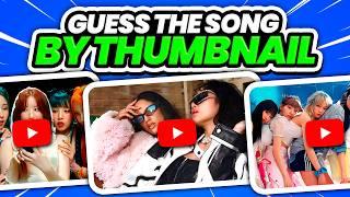 GUESS THE KPOP SONG / MV BY THUMBNAIL  KPOP QUIZ GAMES 2024