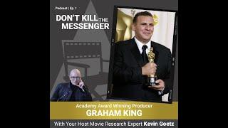 Graham King (Film Producer) on Movie Making & Research | DKTM Podcast | Kevin Goetz | Screendollars