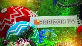 Horizon Armenian TV & Best TV Holidays Greetings- Part 5