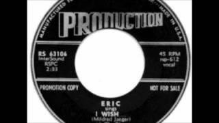 ERIC AND THE PLAZAS - I WISH - PRODUCTION 63106 - 1963