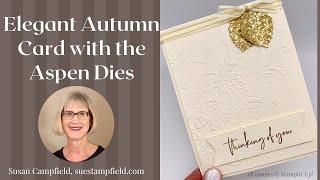 Elegant Autumn Card with the Aspen Dies