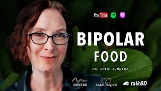 Bipolar Disorder Food: Mediterranean & Time-Restricted Eating | Dr. Sheri Johnson | #talkBD EP 43 