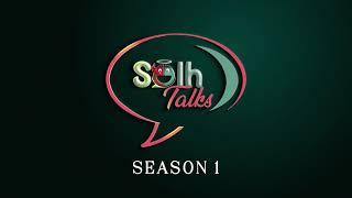 Solh Talks Season 1 Leading Ladies | Coming Soon