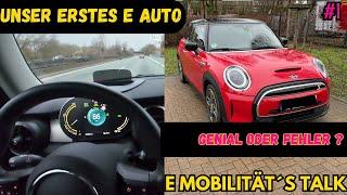 Unser Umstieg auf ein E Auto! Eine gute Idee? E Mobilitätstalk Mini Cooper SE  #elektromobilität