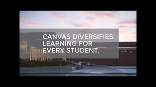 Canvas Diversifies Learning for Every Student | Canvas LMS