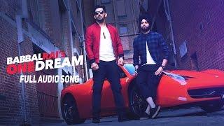 One Dream | Babbal Rai & Preet Hundal | Full Audio Song | Speed Records