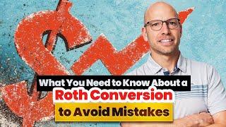 The Most Critical Mistakes to Avoid with Your Roth Conversion | David Caviness, CFP®