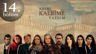 Adını Kalbime Yazdım 14. Bölüm