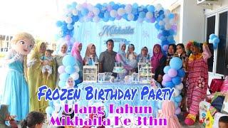 Frozen Birthday Party‼️ Seru dan Senangnya Semua Anak2 diperayaan Ulang Tahun Mikhaila ke 3  