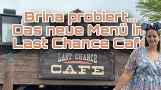 Brina probiert... Das neue Menü im Last Chance Café | Disneyland Paris