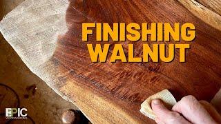 Finishing Walnut