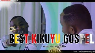 2025's Best Kikuyu Gospel mix ft Dj  Stan | Sammy Irungu |Edith Wairimu Phylis mbuthia