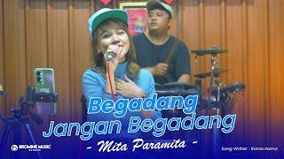 BEGADANG JANGAN BEGADANG - Mita Paramita  ( Begadang jangan begadang, kalau tiada artinya)