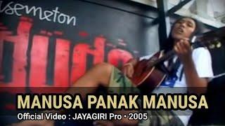 nanoe Biroe - Manusa Panak Manusa (Official Music Video)