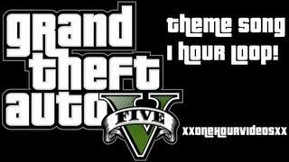 Grand Theft Auto V Theme Song 1 Hour Loop