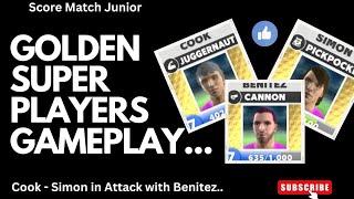 Score Match : Cook - Simon in Attack with Benitez | Golden Super Players Gameplay  @Camper196