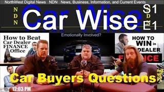 CAR WISE - Auto Q&A S1 E1 on NorthWest Digital News - Vehicle Window Etch, Dealer Finance, Cash