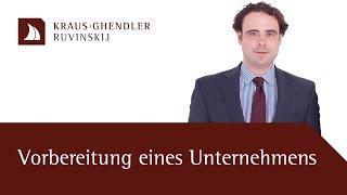 Die Vorbereitung der Gründung eines Unternehmens - Erklärt vom Anwalt