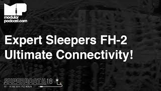 Ultimate Control, connectivity and gear interaction with the new FH 2 from Expert Sleepers at Superb