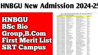 HNBGU New Admission 2024-25 BSc Bio Group,B.Com First Merit List SRT Campus