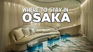 Discover the BEST Hotels in Osaka, Japan and places to visit nearby