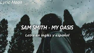 Sam Smith - My Oasis (Lyrics) (Sub inglés y español) feat. Burna Boy