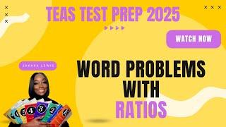 ATI TEAS MATH 2025: Solve word problems with Ratios review/practice