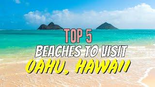 Top 5 Beaches on Oahu, Hawaii