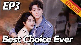 [Romance,Family] Best Choice Ever EP3 | Starring: Yang Zi, Xu Kai | ENG SUB