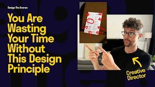 Why You Are Wasting Your Time Designing Without This Design Principle