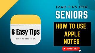 iPad Tips for Seniors: How to Use Apple Notes!