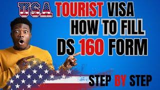 B1B2 US VISA |Filling the DS-160 form|Step-by-Step Guide