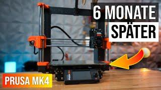 Prusa MK4   6 Monate später