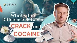 Crack & Cocaine: What’s The Difference Between Cocaine and Crack?