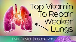 The Best Vitamin for Your Lungs (Healing & Breathing)