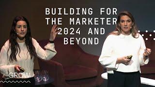 Building For The Marketer 2024 And Beyond