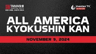 All America Kyokushin Kan | Uventex TV | Sat Nov 9, 2024 San Jose, Costa Rica