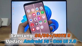 Samsung Galaxy S9/S9+/NOTE 9 | Update Android 15 - One UI 7.0