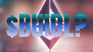 $BUIDL: Rebuilding The Banking WORDL? { #Ethereum #Blackrock #Crypto }