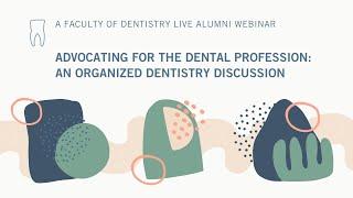 Advocating for the Dental Profession: An Alumni Webinar