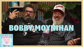 Bobby Moynihan | Senses Working Overtime with David Cross | Headgum