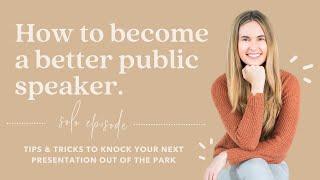 How To Become a Better Public Speaker With Kim Kaupe