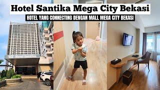 HOTEL SANTIKA MEGA CITY BEKASI || Hotel Yang Connecting Dengan Mall Mega City Bekasi