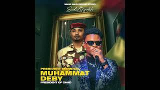 Sadiq Saleh - Mershal Mahammat Deby president of chad  (Official Audio)